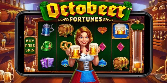 Rahasia Slot Octobeer Fortunes Untuk Jackpot Besar Maksimal
