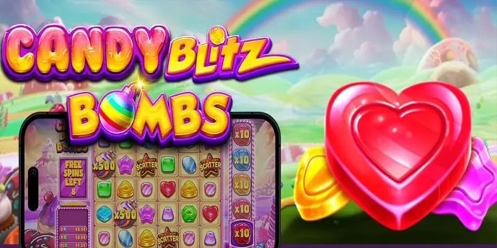Strategi Cerdas Mendapatkan Jackpot Di Slot Candy Blitz Bombs