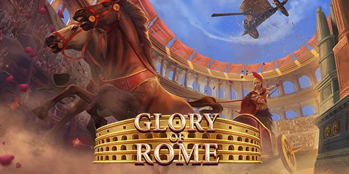 Panduan dan Trik Bermain di Slot Glory of Rome